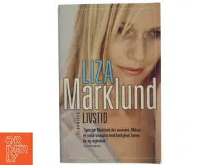 Livstid : krimi af Liza Marklund (Bog)