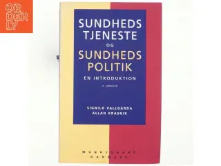 Sundhedstjeneste og sundhedspolitik : en introduktion (Bog)