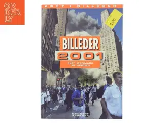 Billeder: 2001 (60. årgang). Året fortalt i billeder: 2001. af Karsten Lindhardt (Bog)