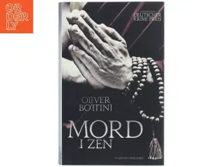 Mord i zen : kriminalroman af Oliver Bottini (Bog)