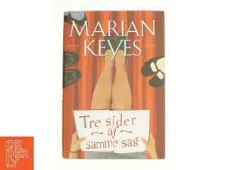 Tre sider af samme sag af Marian Keyes fra Bog