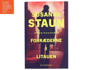 Forræderne i Litauen : spændingsroman af Susanne Staun (Bog)