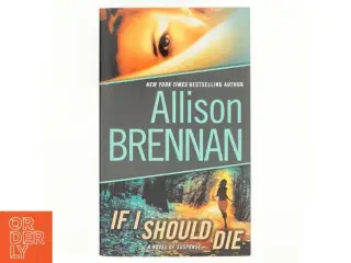 If I Should Die (with bonus novella Love Is Murder) af Allison Brennan (Bog)