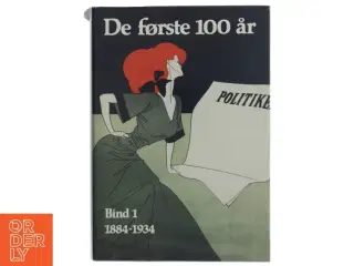 De første 100 år 1984-1934 (Bog) fra Politiken