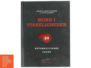 Mord i virkeligheden af Jørgen Lange Thomsen og Jytte Banner fra FADL&#39;s Forlag