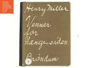 Henry Miller, Venner for længe siden