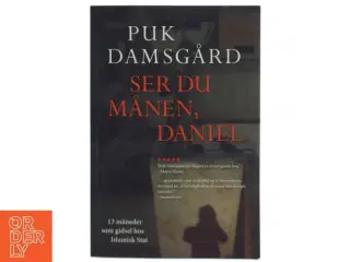 Ser du månen, Daniel : 13 måneder som gidsel hos Islamisk Stat af Puk Damsgård Andersen (Bog)