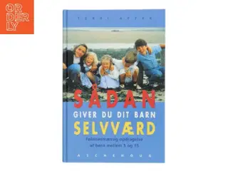 Sådan giver du dit barn selvværd af Terri Apter (Bog)