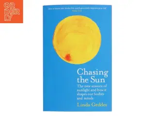 Chasing the Sun af Linda Geddes (Bog)