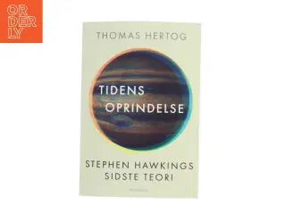 Tidens oprindelse : Stephen Hawkings sidste teori af Thomas Hertog (Bog)