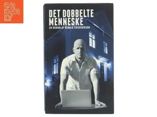 Det dobbelte menneske af Henrik Frederiksen (f. 1965) (Bog)