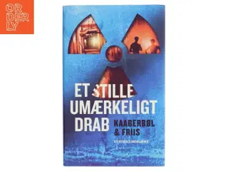 Et stille umærkeligt drab : en Nina Borg roman af Lene Kaaberbøl (Bog)