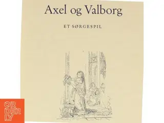 Axel og Valborg af Adam Oehlenschl&#228;ger (bog)