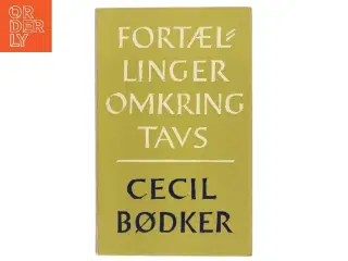 Fortællinger omkring Tavs af Cecil Bødker (Bog)
