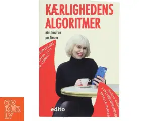 Kærlighedens algoritmer : min tindren på Tinder af Judith Duportail (Bog)