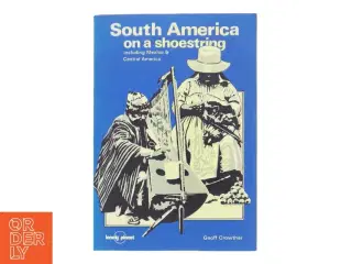 South America on a Shoestring af Geoff Crowther (Bog)
