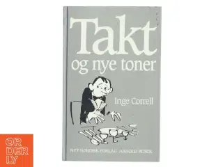 Takt og nye toner af Inge Correll (Bog)