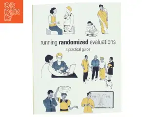 Running randomized evaluations : a practical guide af Rachel Glennerster (Bog)