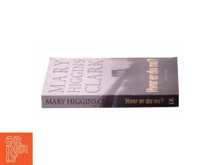 Hvor er du nu? af Mary Higgins Clark (Bog)