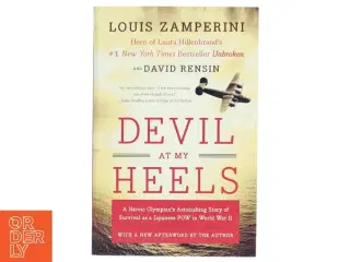 Devil at My Heels af Louis Zamperini, David Rensin (Bog)