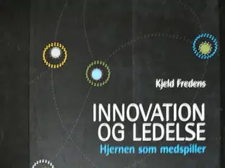 innovation og ledelse - hjernen som medspiller, af