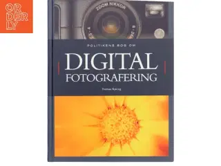 Politikens bog om digital fotografering af Thomas Nykrog (Bog)