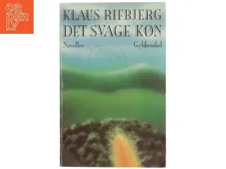 Klaus Rifbjerg Det svage køn bog fra Gyldendal