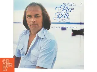 Peter Belli Jeg lever for musik Vinylplade fra Polydor (str. 31 x 31 cm)