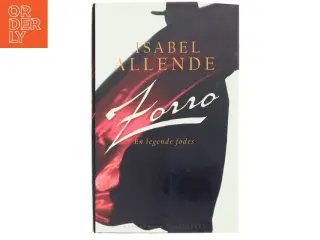 Zorro : en legende fødes af Isabel Allende (Bog)