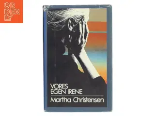 Vores egen Irene af Martha Christensen (Bog)