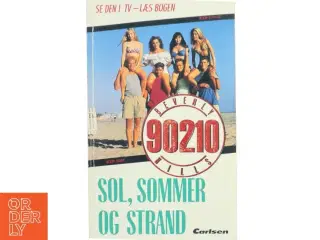 Beverly Hills 90210 - sol, sommer og strand af Mel Gilden (Bog)