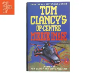 Tom Clancy&#39;s Op-Centre: Mirror Image af Tom Clancy (Bog) fra HarperCollins