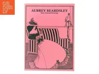 Aubrey Beardsley: Sixty Selected Drawings af Aubrey Beardsley (Bog)