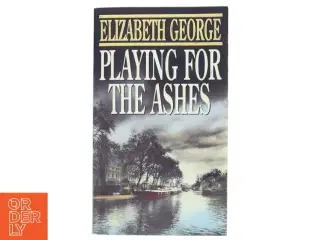 Playing for the ashes af Elizabeth George (Bog)