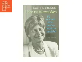 Lone Dybkjær, Uden for talerrækken : på tomandshånd med en moderne politiker : samtaler med Kresten Schultz Jørgensen (Bog)