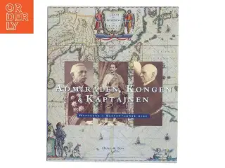 Admiralen, kongen & kaptajnen : danskere i elefanternes rige af A. Eggers-Lura (Bog)