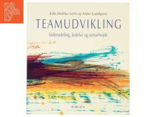 Teamudvikling af Edit Moltke-Leth og Anne Lundgren