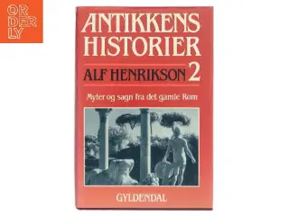 Antikkens Historier 2 af Alf Henrikson (Bog)