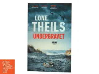 Undergravet af Lone Theils