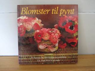 Jane Newdick. BLOMSTER TIL PYNT.