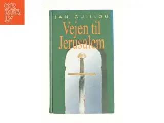 Vejen til Jerusalem af Jan Guillou (Bog)