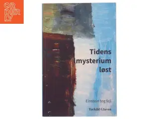 Tidens mysterium løst : Einstein tog fejl af Torkild Glaven (Bog)