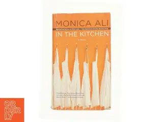In the Kitchen af Monica Ali (Bog)