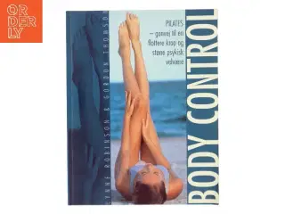 Body Control Pilates : genvej til en flottere krop og større psykisk velvære (Bog)