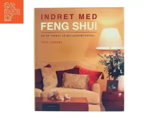 Indret med Feng Shui af Gina Lazenby (Bog)