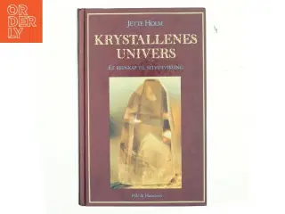 Krystallenes univers af Jette Holm (Bog)