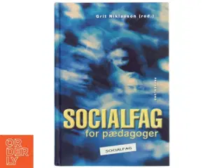 Socialfag for pædagoger af Grit Niklasson (Bog) fra Frydenlund