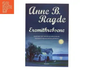 Eremitkrebsene : roman af Anne B. Ragde (Bog)