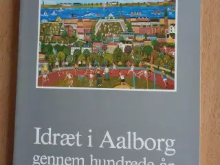 Idræt i Aalborg gennem hundrede år