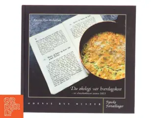 Da økologi var hverdagskost : et slotskøkken anno 1815 af Karsten Kjer Michaelsen (Bog)